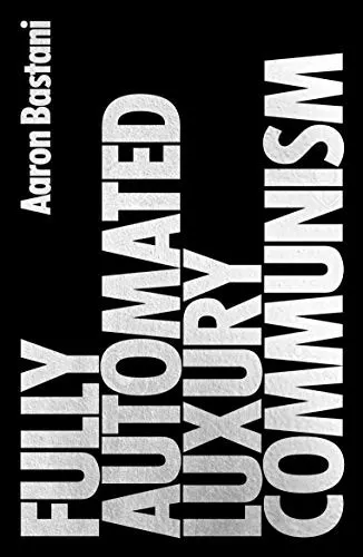 Cover of Fully Automated Luxury Communism