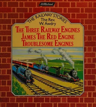 Cover of The Three Railway Engines / James the Red Engine / Troublesome Engines