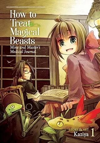 Cover of How to Treat Magical Beasts: Mine and Master's Medical Journal Vol. 1