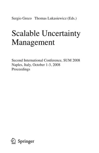 Cover of Scalable Uncertainty Management, Second International Conference, SUM 2008, Naples, Italy, October 1-3, 2008. Proceedings