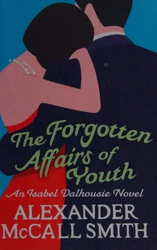 Cover of The forgotten affairs of youth