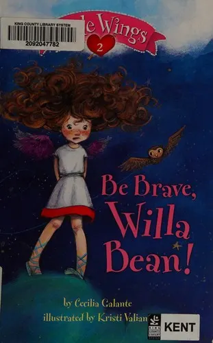 Cover of Little Wings #2: Be Brave, Willa Bean!