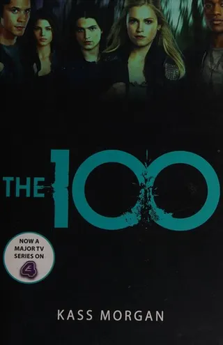 Cover of The 100 (The 100 Series, Book 1)