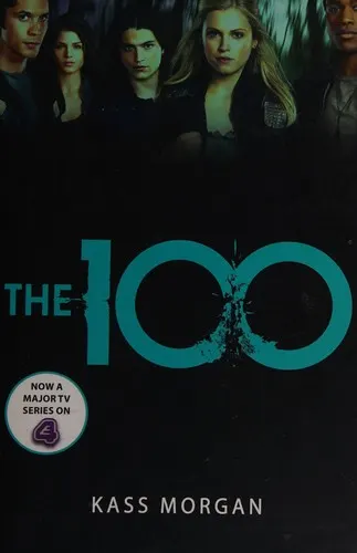 Cover of The 100 (The 100 Series, Book 1)