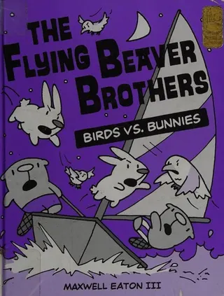 Cover of The Flying Beaver Brothers: Birds vs. Bunnies