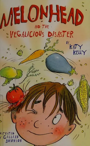 Cover of Melonhead and the Vegalicious Disaster