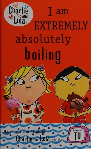 Cover of I am extremely absolutely boiling