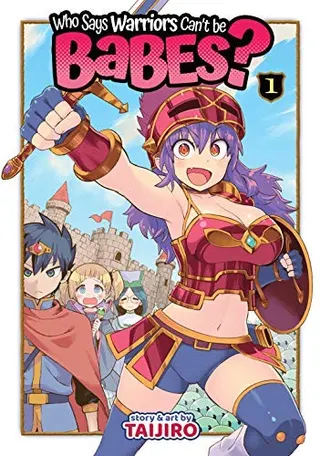 Cover of Who Says Warriors Can't be Babes? Vol. 1