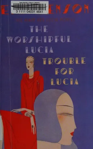 Cover of The Worshipful Lucia & Trouble for Lucia