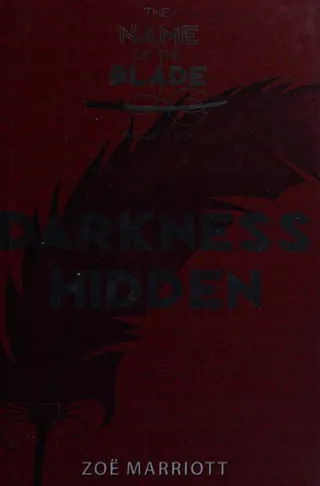 Cover of Darkness Hidden: The Name of the Blade, Book Two