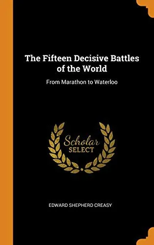 Cover of The Fifteen Decisive Battles of the World