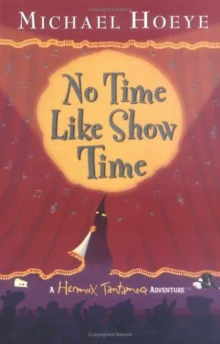 Cover of No Time Like Showtime (Hermux Tantamoq Adventure)