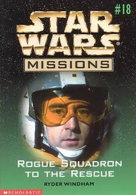 Cover of Star Wars - Missions - Rogue Squadron to the Rescue