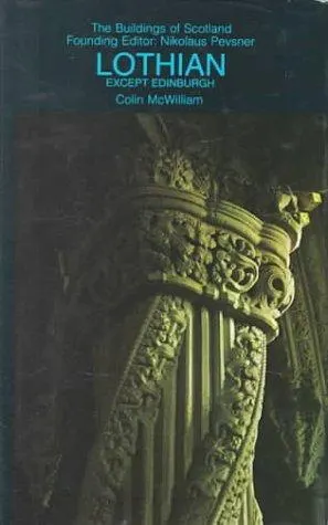 Cover of Lothian Except Edinburgh (Buildings of Scotland)