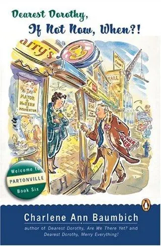 Cover of Dearest Dorothy, If Not Now, When?