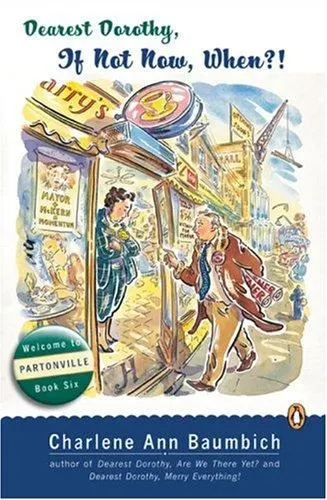 Cover of Dearest Dorothy, If Not Now, When?