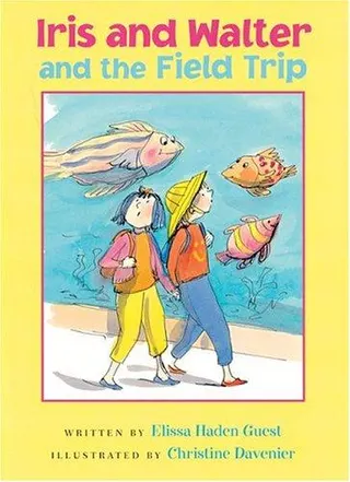 Cover of Iris and Walter and the field trip