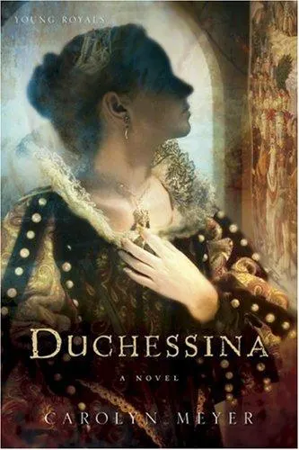 Cover of Duchessina: A Novel of Catherine de' Medici