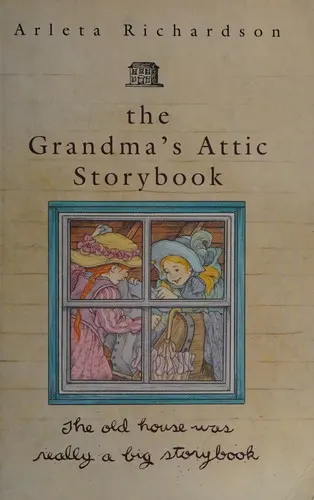 Cover of The grandma's attic storybook