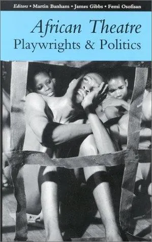 Cover of African Theatre: Playwrights & Politics