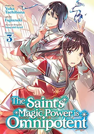 Cover of The Saint's Magic Power is Omnipotent (Manga) Vol. 3