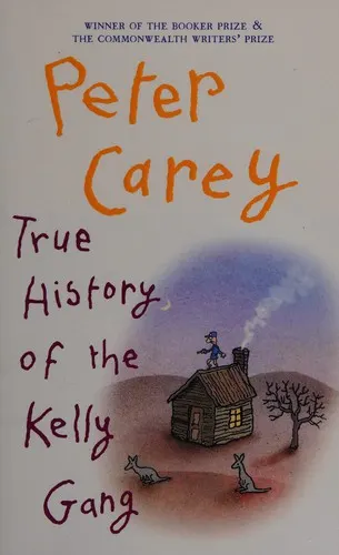 Cover of True History of the Kelly Gang