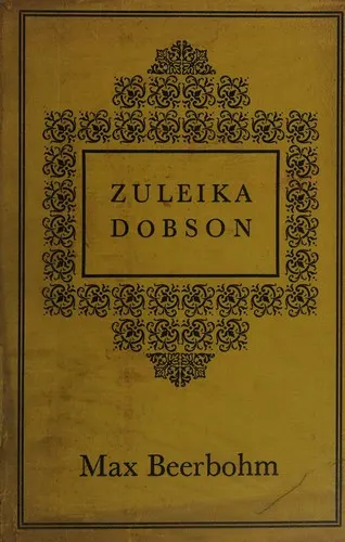 Cover of Zuleika Dobson, or, An Oxford love story