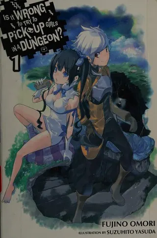 Cover of Is It Wrong to Try to Pick Up Girls in a Dungeon?, Vol. 1