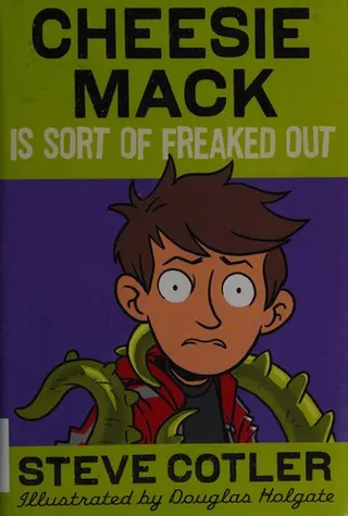 Cover of Cheesie Mack Is Sort of Freaked Out