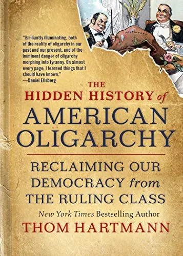 Cover of The Hidden History of American Oligarchy