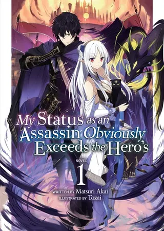 Cover of My Status as an Assassin Obviously Exceeds the Hero's (Light Novel) Vol. 1