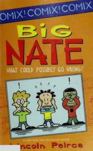 Cover of Big Nate - What Could Possibly Go Wrong?