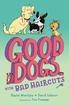 Cover of Good Dogs with Bad Haircuts