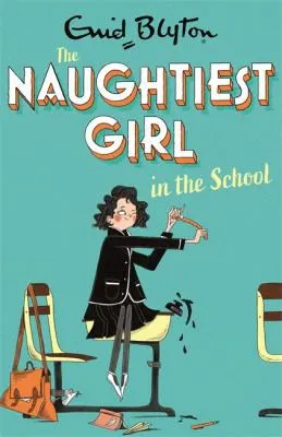 Cover of The Naughtiest Girl in the School