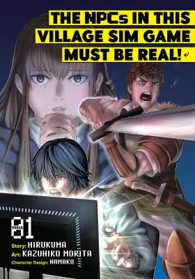 Cover of The NPCs in this Village Sim Game Must Be Real! (Manga) Vol. 1