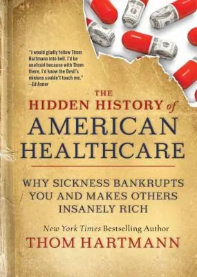 Cover of The Hidden History of American Healthcare