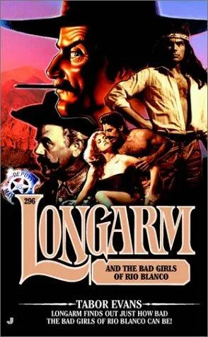Cover of Longarm and the bad girls of Rio Blanco