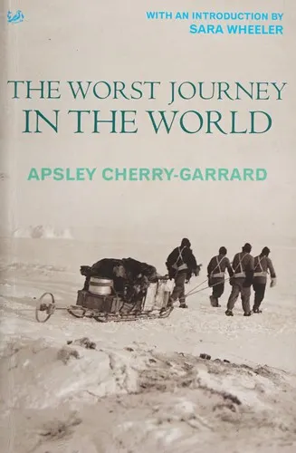 Cover of The Worst Journey in the World