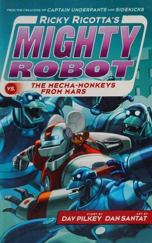 Cover of Ricky Ricotta's Mighty Robot #4 Vs. The Mecha-monkeys From Mars