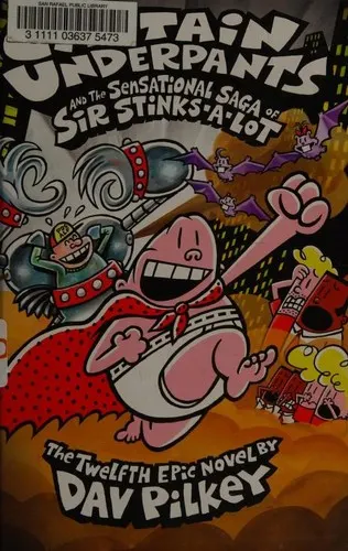 Cover of Captain Underpants and the Sensational Saga of Sir Stinks-A-Lot