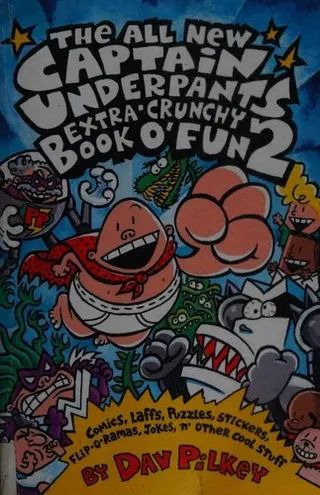 Cover of The All New Captain Underpants Extra-Crunchy Book O' Fun 2