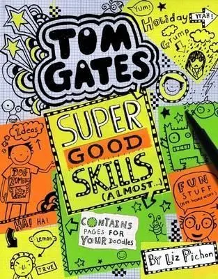Cover of Super Good Skills (Almost) (Tom Gates #10)