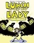 Cover of Lunch Lady and the League of Librarians
