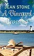 Cover of A Vineyard Crossing
