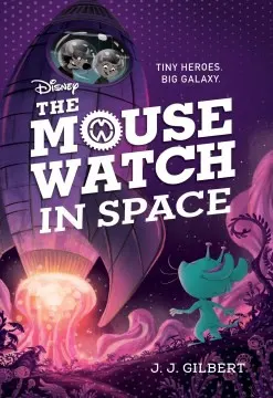 Cover of Mouse Watch in Space, The-The Mouse Watch, Book 3