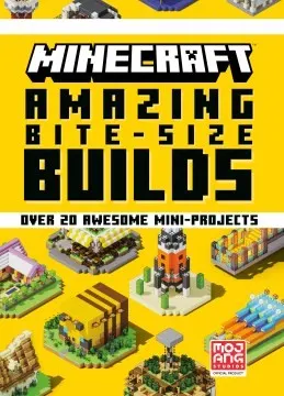 Cover of Minecraft: Amazing Bite-Size Builds (Over 20 Awesome Mini-Projects)