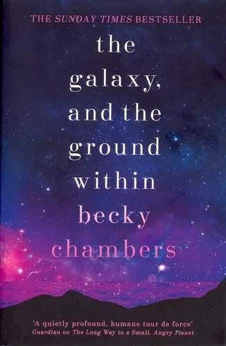 Cover of The Galaxy, and the Ground Within