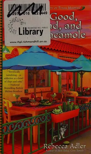 Cover of The Good, the Bad and the Guacamole