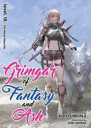 Cover of Grimgar of Fantasy and Ash (Light Novel) Vol. 18
