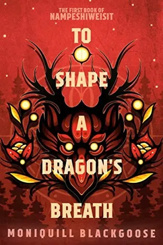 Cover of To Shape A Dragon's Breath